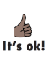 A thumbs up image with the words it's ok